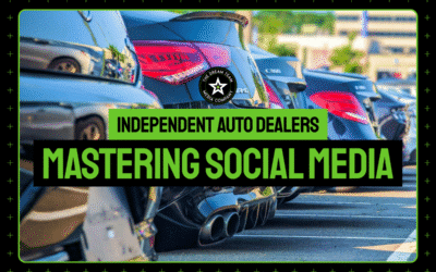 Mastering Social Media for Independent Auto Dealers